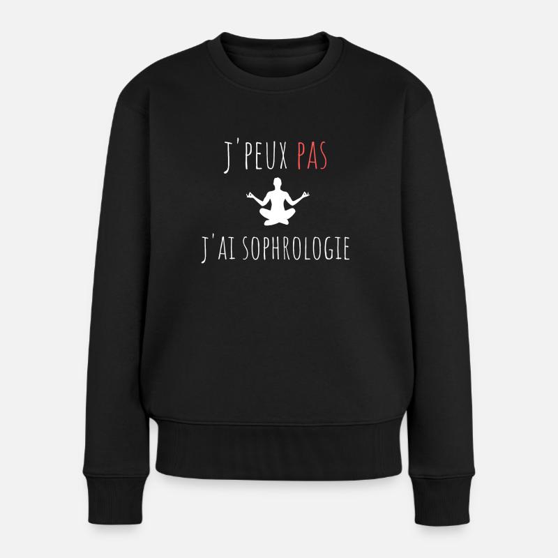 j'peux pas j'ai sophrologie cadeau anniversaire - Pull Premium bio Femme - noir