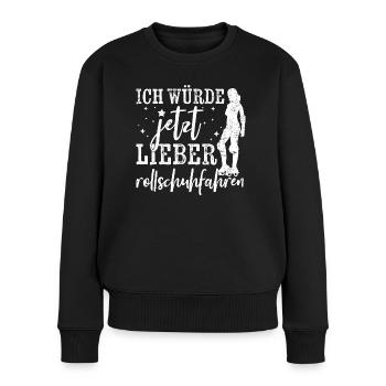 Rollschuhlaufen Rollschuhe Skaten Spruch - Frauen Premium Bio Pullover - Schwarz - Vorne - Julia (174cm)