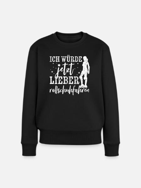 Rollschuhlaufen Rollschuhe Skaten Spruch - Frauen Premium Bio Pullover - Schwarz