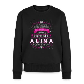 Eure Hoheit Alina betritt den Raum T-Shirt - Frauen Premium Bio Pullover - Schwarz - Vorne - Julia (174cm)