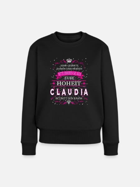 Eure Hoheit Claudia betritt den Raum - Frauen Premium Bio Pullover - Schwarz