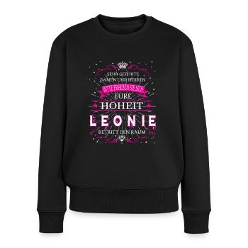 Eure Hoheit Leonie betritt den Raum - Frauen Premium Bio Pullover - Schwarz - Vorne - Julia (174cm)