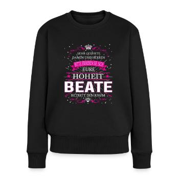 Eure Hoheit Beate betritt den Raum - Frauen Premium Bio Pullover - Schwarz - Vorne - Julia (174cm)