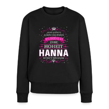 Eure Hoheit Hanna betritt den Raum - Frauen Premium Bio Pullover - Schwarz - Vorne - Julia (174cm)