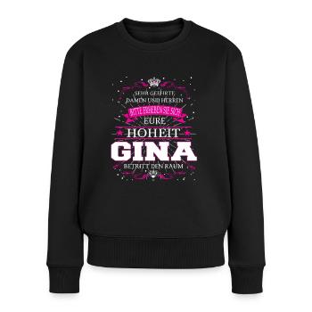 Eure Hoheit Gina betritt den Raum - Frauen Premium Bio Pullover - Schwarz - Vorne - Julia (174cm)