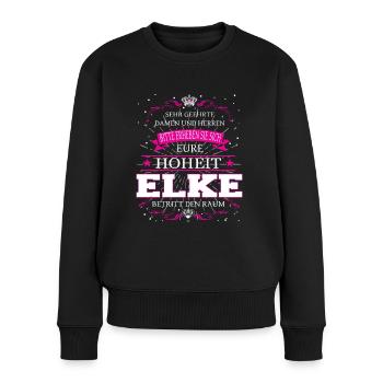 Eure Hoheit Elke betritt den Raum - Frauen Premium Bio Pullover - Schwarz - Vorne - Julia (174cm)
