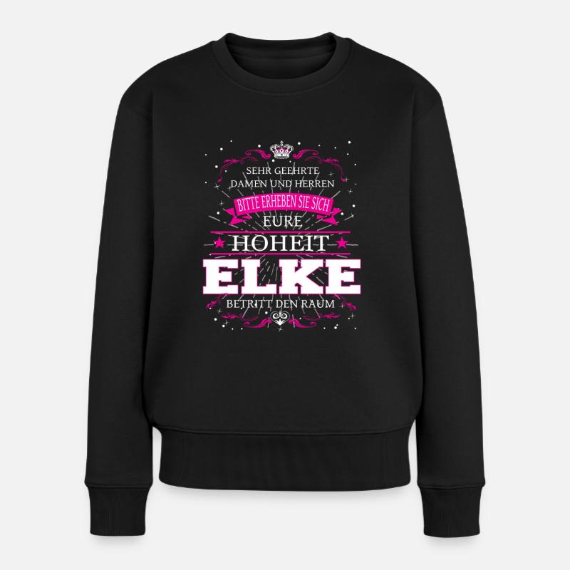 Eure Hoheit Elke betritt den Raum - Frauen Premium Bio Pullover - Schwarz