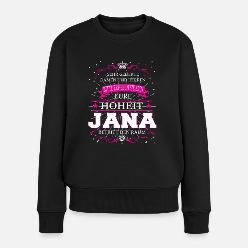 Eure Hoheit Jana betritt den Raum - Frauen Premium Bio Pullover - Schwarz