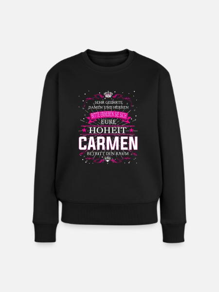 Eure Hoheit Carmen betritt den Raum - Frauen Premium Bio Pullover - Schwarz