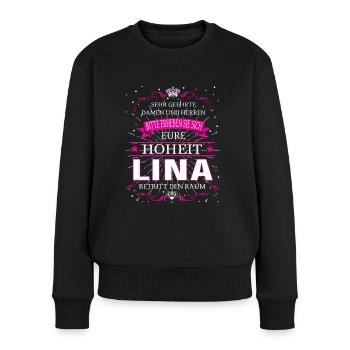 Eure Hoheit Lina betritt den Raum - Frauen Premium Bio Pullover - Schwarz - Vorne - Julia (174cm)