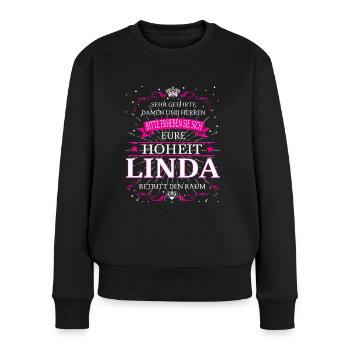 Eure Hoheit Linda betritt den Raum - Frauen Premium Bio Pullover - Schwarz - Vorne - Julia (174cm)