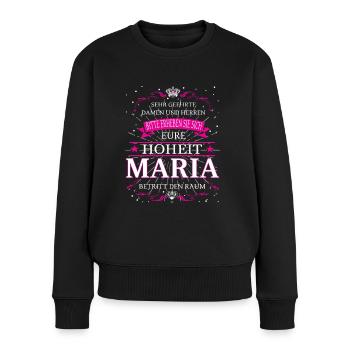 Eure Hoheit Maria betritt den Raum - Frauen Premium Bio Pullover - Schwarz - Vorne - Julia (174cm)
