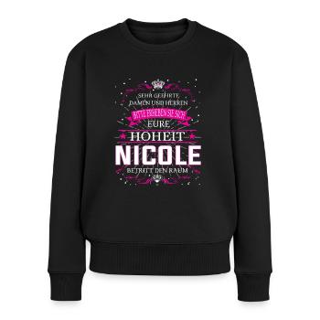 Eure Hoheit Nicole betritt den Raum - Frauen Premium Bio Pullover - Schwarz - Vorne - Julia (174cm)