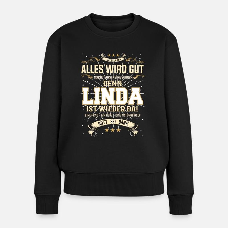 Linda ist wieder da, alles wird gut - Frauen Premium Bio Pullover - Schwarz