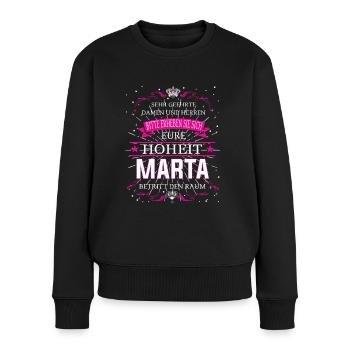 Eure Hoheit Marta betritt den Raum - Frauen Premium Bio Pullover - Schwarz - Vorne - Julia (174cm)