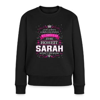 Eure Hoheit Sarah betritt den Raum - Frauen Premium Bio Pullover - Schwarz - Vorne - Julia (174cm)