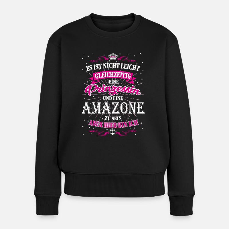 eine Amazone und Prinzessin zu sein - Frauen Premium Bio Pullover - Schwarz