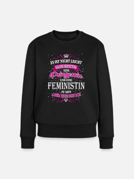 Nicht einfach Feministin und Prinzessin zu sein - Frauen Premium Bio Pullover - Schwarz
