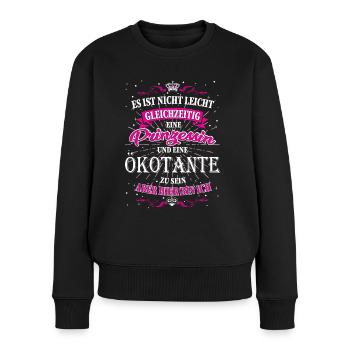 Nicht einfach eine Ökotante und Prinzessin zu sein - Frauen Premium Bio Pullover - Schwarz - Vorne - Julia (174cm)