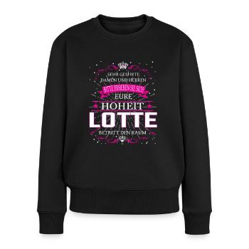 Eure Hoheit Lotte betritt den Raum - Frauen Premium Bio Pullover - Schwarz - Vorne - Julia (174cm)