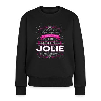 Eure Hoheit Jolie betritt den Raum - Frauen Premium Bio Pullover - Schwarz - Vorne - Julia (174cm)