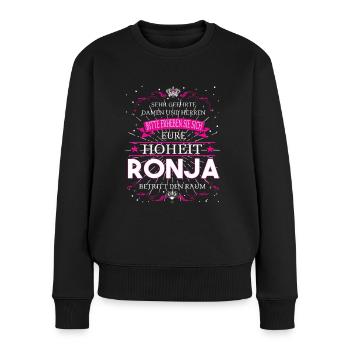 Eure Hoheit Ronja betritt den Raum - Frauen Premium Bio Pullover - Schwarz - Vorne - Julia (174cm)