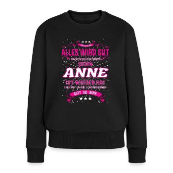 Anne Design, alles wird gut - Frauen Premium Bio Pullover - Schwarz - Vorne - Julia (174cm)