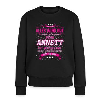 Anett Design, alles wird gut - Frauen Premium Bio Pullover - Schwarz - Vorne - Julia (174cm)