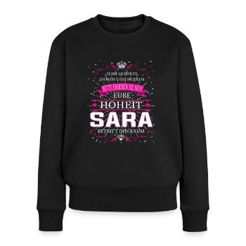 Eure Hoheit Sara betritt den Raum - Frauen Premium Bio Pullover - Schwarz - Vorne - Julia (174cm)