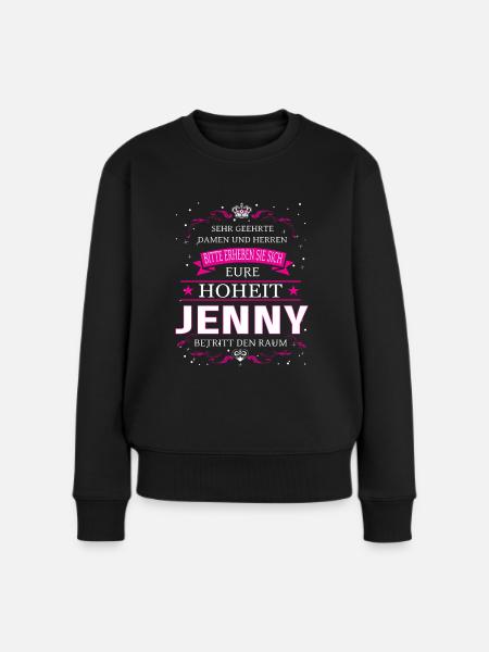Eure Hoheit Jenny betritt den Raum - Frauen Premium Bio Pullover - Schwarz