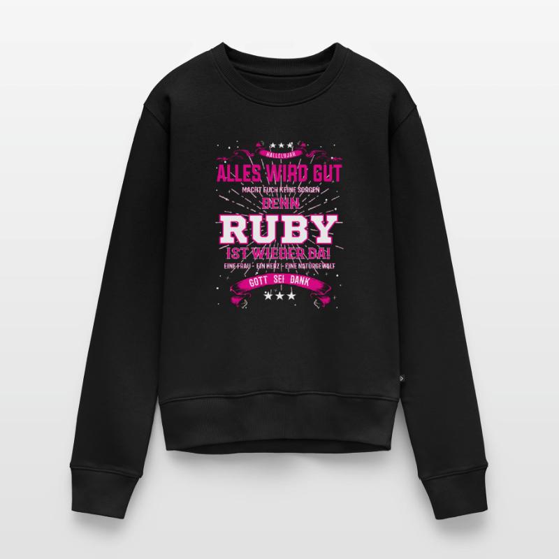 Everything Will Be Alright 'Cause Ruby Is Here Outfit Women's Premium Organic Jumper