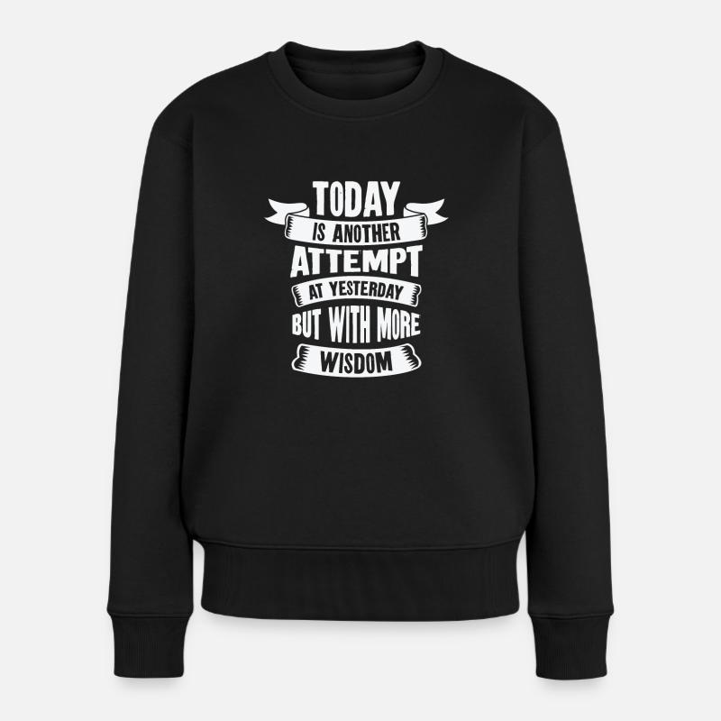 Motivationsweisheit Motivator Wissen - Frauen Premium Bio Pullover - Schwarz