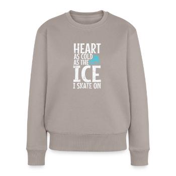 Heart as Cold as the Ice I Skate on Eisbahn - Frauen Premium Bio Pullover - Taupe - Vorne - Julia (174cm)