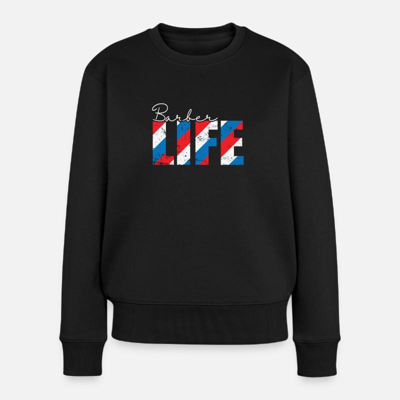 Barber Life Friseur Beruf Haare - Frauen Premium Bio Pullover - Schwarz