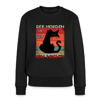 Der morgen ist gut ich nicht. Morgenmuffel - Frauen Premium Bio Pullover - Schwarz - Vorne - Julia (174cm)