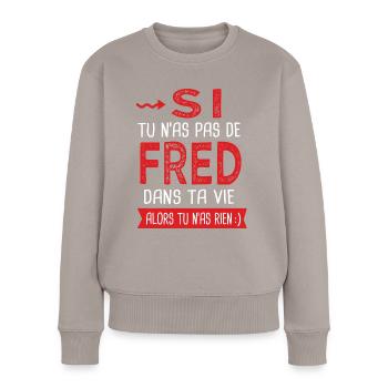 fred dans ta vie Humour Frédérique Frédéric - Pull Premium bio Femme - taupe - Devant - Julia (174cm)