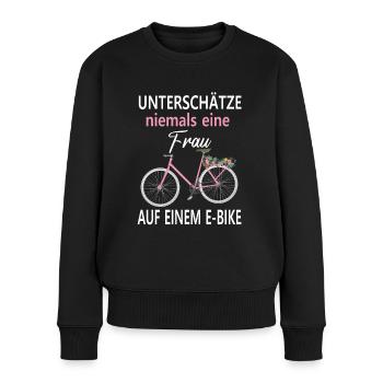 Unterschätze niemals eine Frau auf einem E-Bike - Frauen Premium Bio Pullover - Schwarz - Vorne - Julia (174cm)