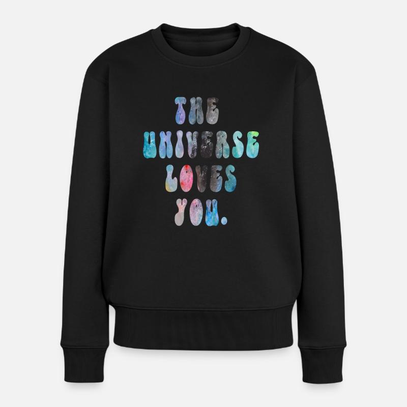 The Universe Loves You - Frauen Premium Bio Pullover - Schwarz