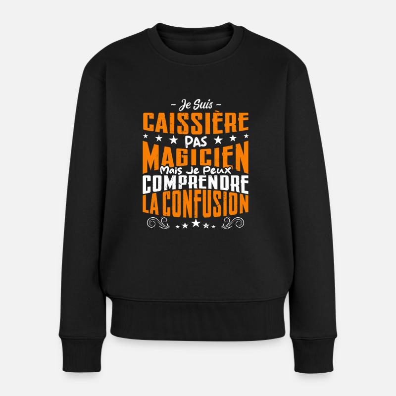Je Suis caissière Pas Magicien - Pull Premium bio Femme - noir