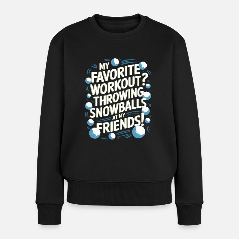 Mein Lieblingstraining? Schneebälle auf meine Pommes werfen - Frauen Premium Bio Pullover - Schwarz