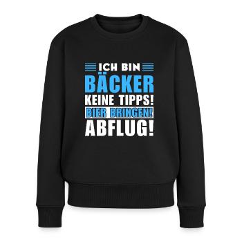 Ich bin Bäcker - Keine Tipps! Bier bringen - Frauen Premium Bio Pullover - Schwarz - Vorne - Julia (174cm)