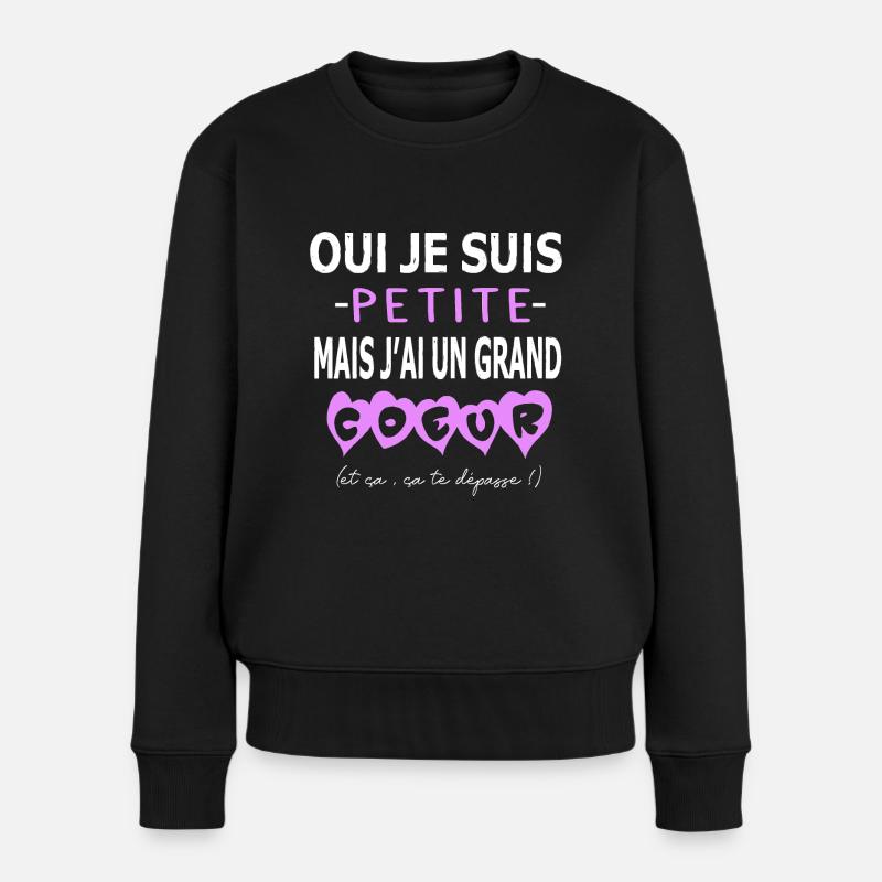 petite mais grand coeur,trop petite,citation - Pull Premium bio Femme - noir
