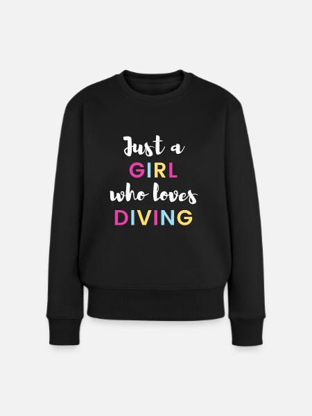 Nur ein Mädchen, das Tauchen liebt. - Frauen Premium Bio Pullover - Schwarz