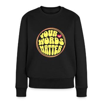 Your Words Matter Speech Language Pathologist - Women's Premium Organic Jumper - black - Front - Julia (174cm)