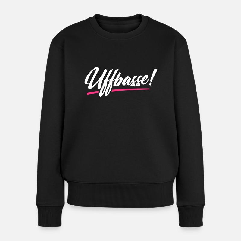 UFFBASSE! UFFBASSE | DIALEKT HESSISCH PFÄLZISCH - Frauen Premium Bio Pullover - Schwarz
