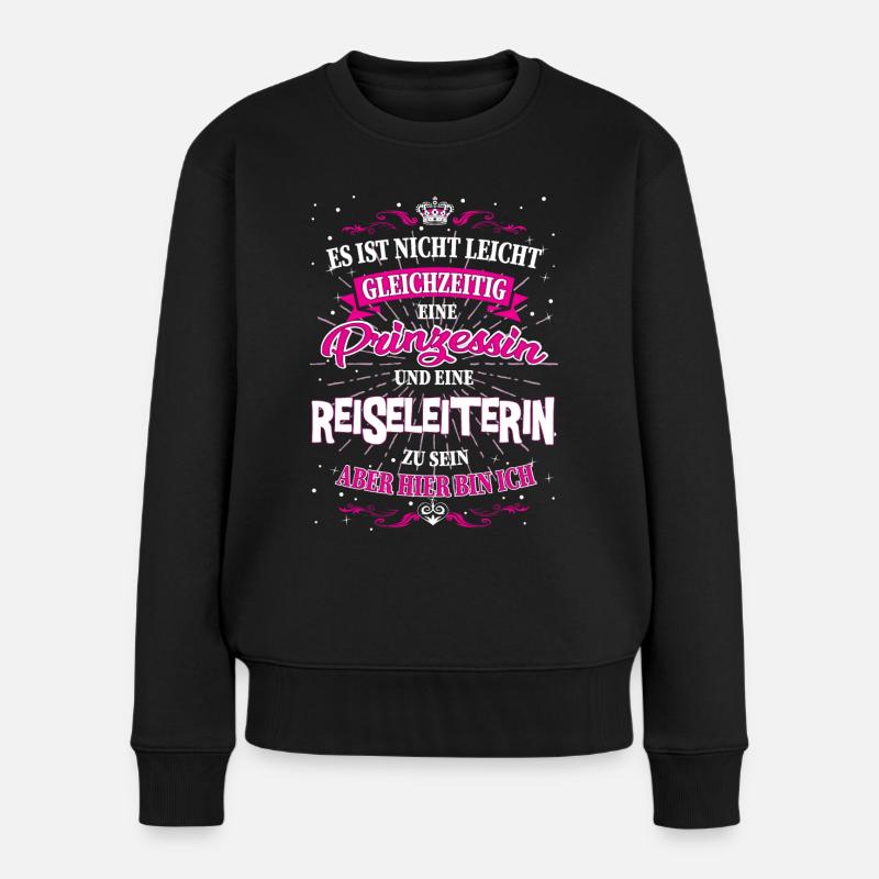 Reiseleiterin und Prinzessin T-Shirt - Frauen Premium Bio Pullover - Schwarz