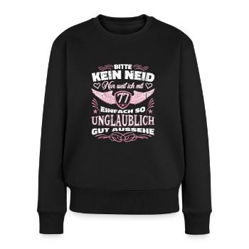 77. Geburtstag - Bitte kein Neid – 77 Jahre Frauen - Frauen Premium Bio Pullover - Schwarz - Vorne - Julia (174cm)