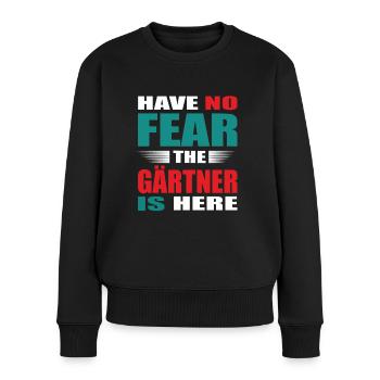 Have no Fear the Gärtner is here Outfit - Frauen Premium Bio Pullover - Schwarz - Vorne - Julia (174cm)