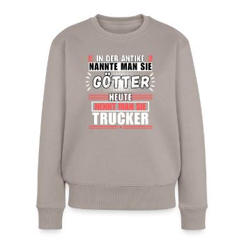 Götter in der Antike. Heute Trucker - Frauen Premium Bio Pullover - Taupe - Vorne - Julia (174cm)
