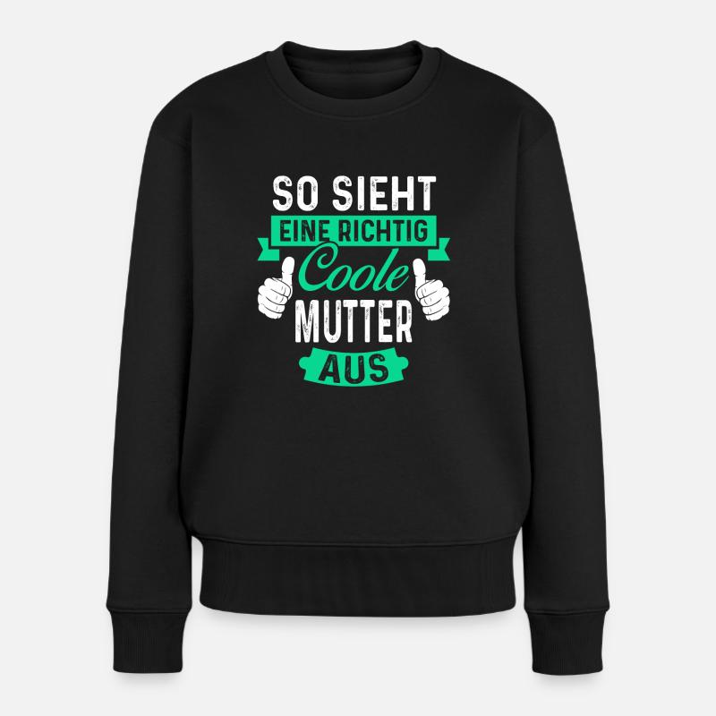 So sieht eine Coole Mutter aus Mama Mami Muttertag - Frauen Premium Bio Pullover - Schwarz